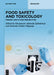 Food Safety and Toxicology: Present and Future Perspectives by Oluwatosin Ademola Ijabadeniyi