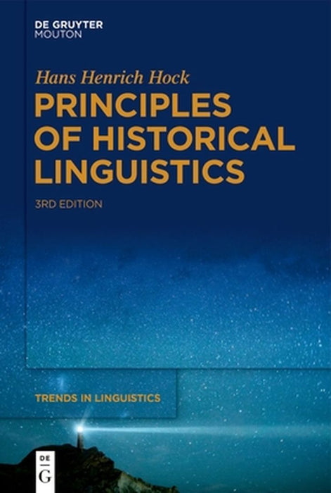Principles of Historical Linguistics by Hans Henrich Hock