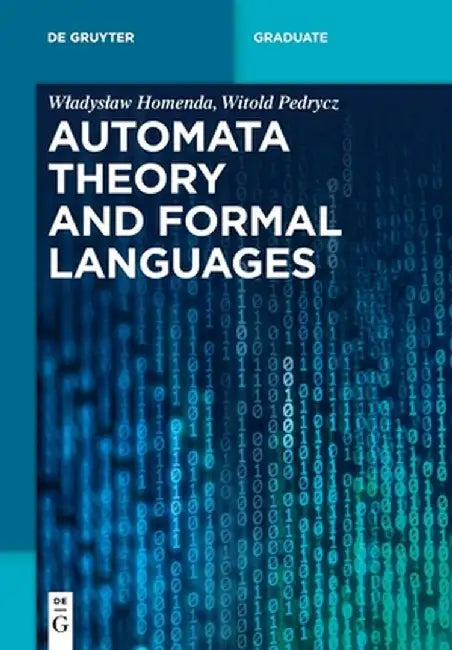 Automata Theory and Formal Languages by Wladyslaw Homenda