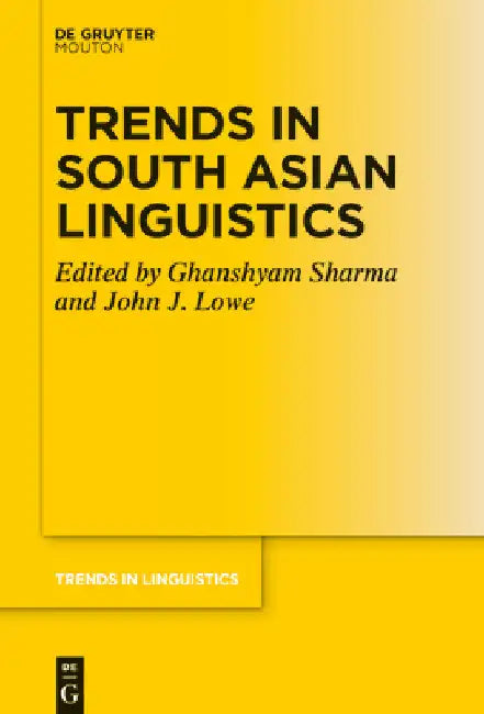 Trends in South Asian Linguistics by Ghanshyam Sharma