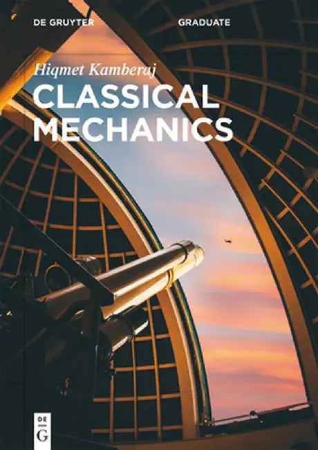 Classical Mechanics by Hiqmet Kamberaj