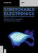 Stretchable Electronics: The Next Generation of Emerging Applications by Tricia Carmichael