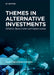 Themes in Alternative Investments by Shaen Corbet