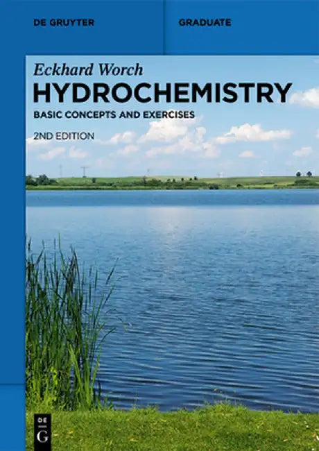 Hydrochemistry: Basic Concepts and Exercises by Eckhard Worch