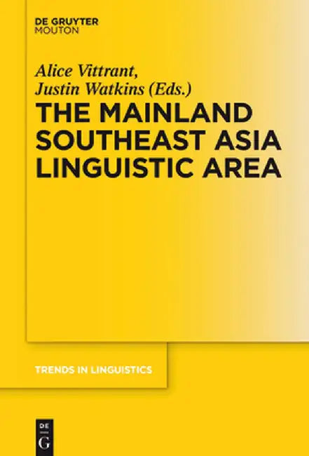 The Mainland Southeast Asia Linguistic Area by Alice Vittrant