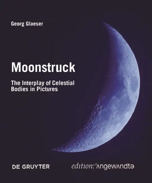 Moonstruck: The Interplay of Celestial Bodies in Pictures by Georg Glaeser