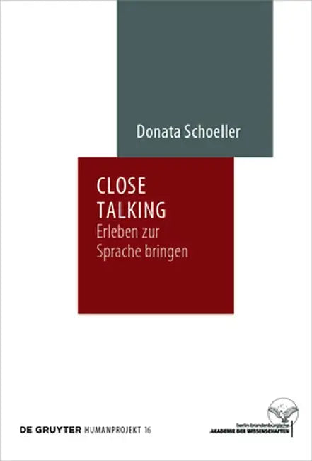 Close Talking: Erleben Zur Sprache Bringen by Donata Schoeller