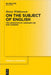 On the Subject of English: The Linguistics of Language Use and Learning by Henry Widdowson