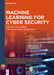 Machine Learning for Cyber Security by Preeti Malik