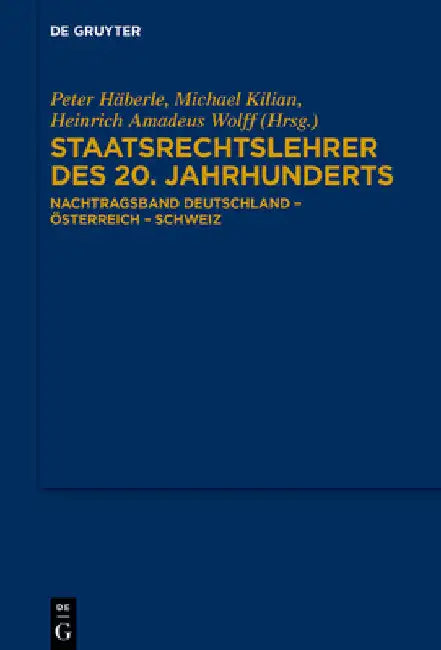 Staatsrechtslehrer des 20. Jahrhunderts by Michael Kilian
