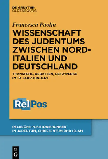 Wissenschaft des Judentums zwischen Norditalien und Deutschland by Francesca Paolin