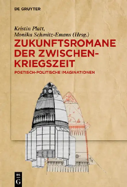 Zukunftsromane der Zwischenkriegszeit by Kristin Platt
