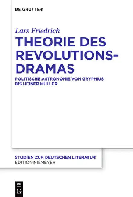Theorie des Revolutionsdramas by Lars Friedrich
