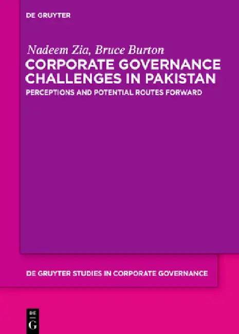 Corporate Governance Challenges in Pakistan: Perceptions and Potential Routes Forward by Nadeem Zia