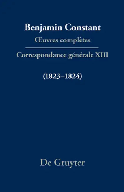 Correspondance générale 1823-1824 by Cecil P. Courtney, Paul Rowe, Dominique Triaire