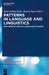 Patterns in Language and Linguistics: New Perspectives on a Ubiquitous Concept by Beatrix Busse
