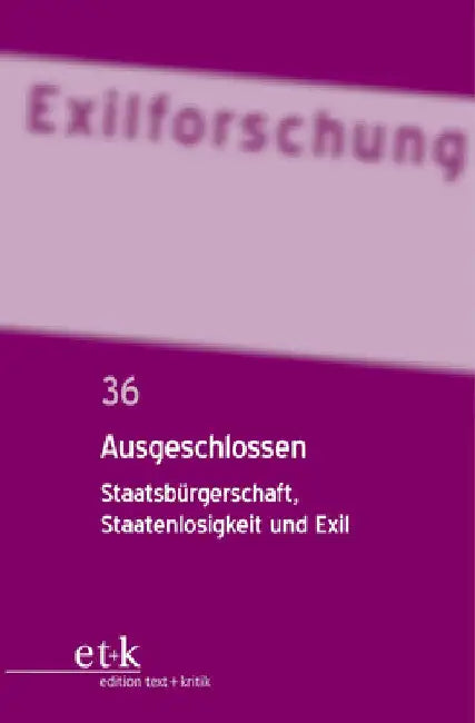 Ausgeschlossen: Staatsbürgerschaft, Staatenlosigkeit Und Exil by Doerte Bischoff
