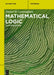Mathematical Logic: An Introduction by Daniel Cunningham