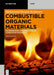 Combustible Organic Materials: Determination and Prediction of Combustion Properties by Mohammad Hossein Keshavarz