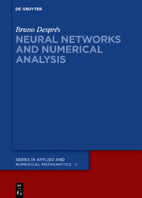 Neural Networks and Numerical Analysis by Bruno Després