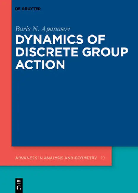 Dynamics of Discrete Group Action by Boris N. Apanasov
