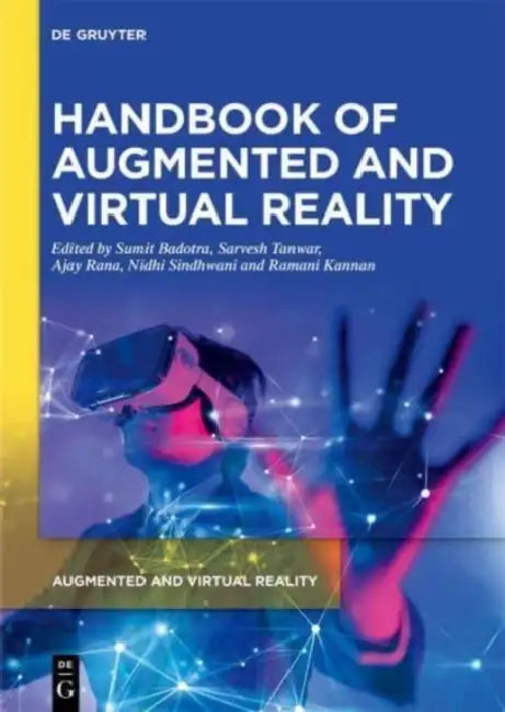 Handbook of Augmented and Virtual Reality by Sumit Badotra, Sarvesh Tanwar, Ajay Rana