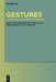 Gestures: Approaches, Uses, and Developments by Giovanni Maddalena