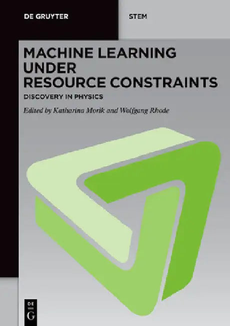 Machine Learning Under Resource Constraints - Discovery in Physics by Katharina Morik