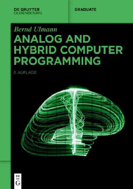 Analog and Hybrid Computer Programming by Bernd Ulmann