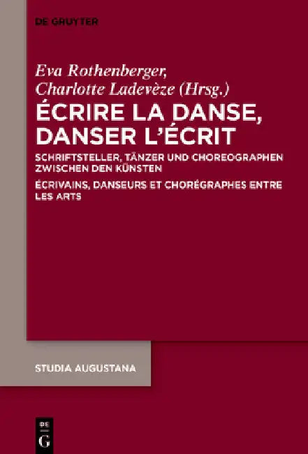 Écrire la danse, danser l'écrit by Eva Rothenberger