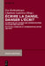 Écrire la danse, danser l'écrit by Eva Rothenberger