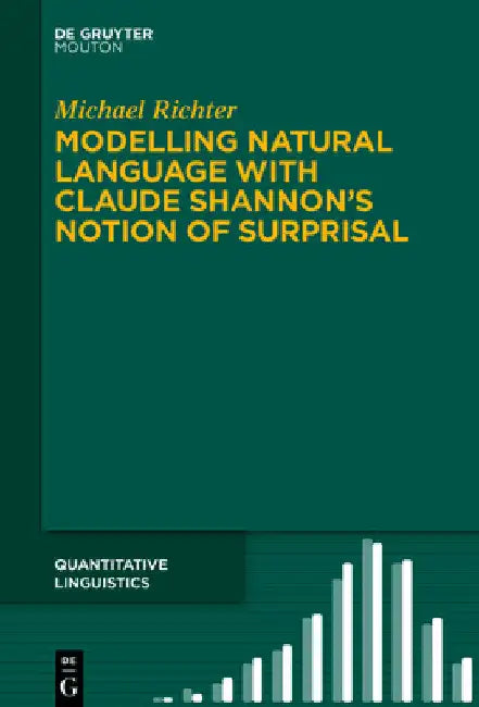 Modelling Natural Language with Claude Shannon's Notion of Surprisal by Michael Richter