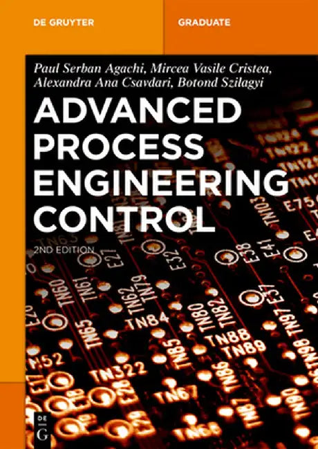 Advanced Process Engineering Control by Paul Serban Agachi