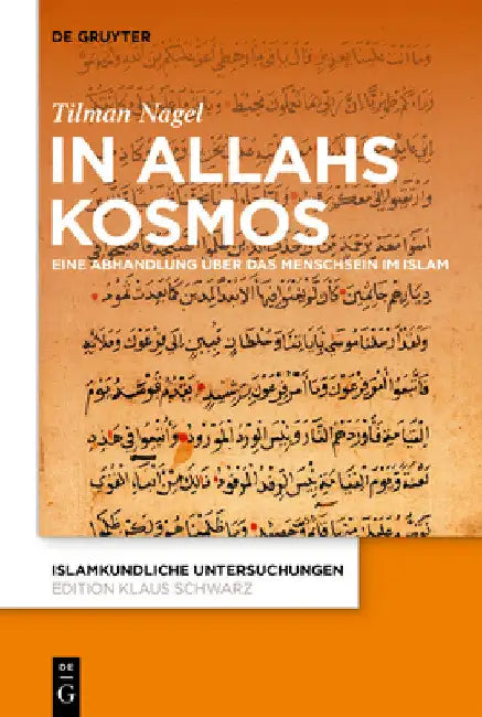 In Allahs Kosmos by Tilman Nagel