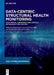 Data-Centric Structural Health Monitoring: Mechanical, Aerospace and Complex Infrastructure Systems by Mohammad Noori