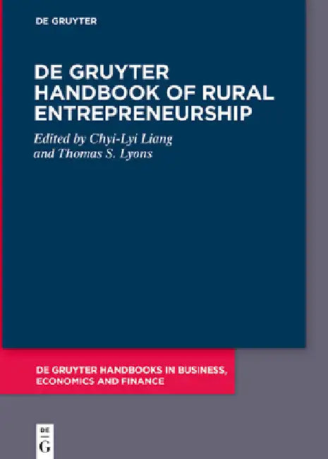 de Gruyter Handbook of Rural Entrepreneurship by Liang