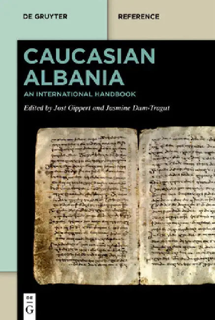 Caucasian Albania: An International Handbook by Jost Gippert