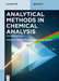 Analytical Methods in Chemical Analysis: An Introduction by Shikha Kaushik