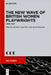 The New Wave of British Women Playwrights: 2008 - 2021 by Elisabeth Angel-Perez