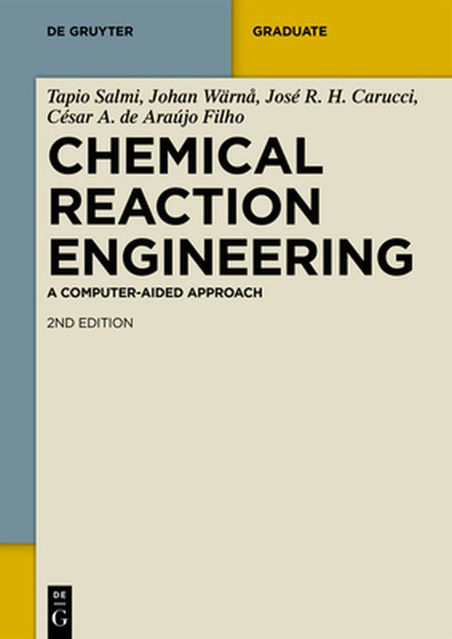 Chemical Reaction Engineering: A Computer-Aided Approach by Tapio Salmi