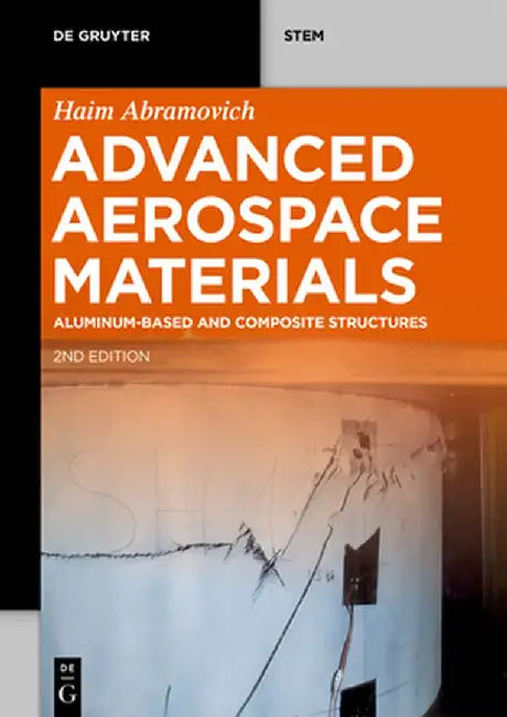 Advanced Aerospace Materials: Aluminum-Based and Composite Structures by Haim Abramovich