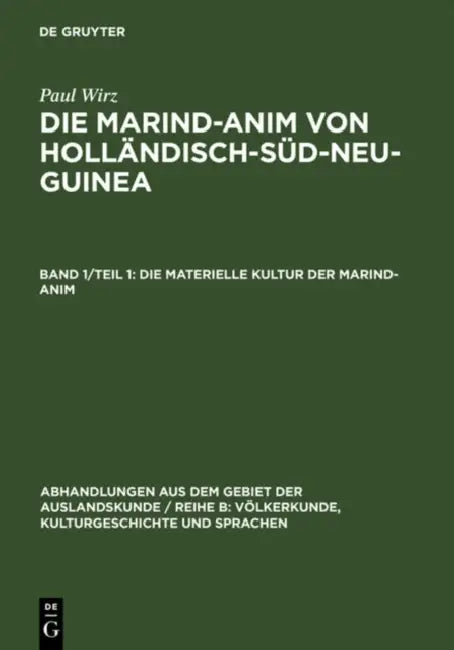 Die materielle Kultur der Marind-anim by Paul Wirz