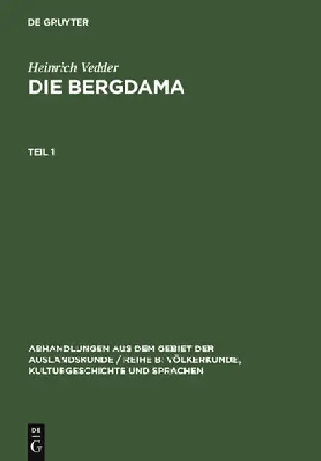 Heinrich Vedder: Die Bergdama. Teil 1 by Heinrich Vedder