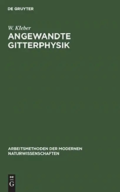 Angewandte Gitterphysik by W. Kleber