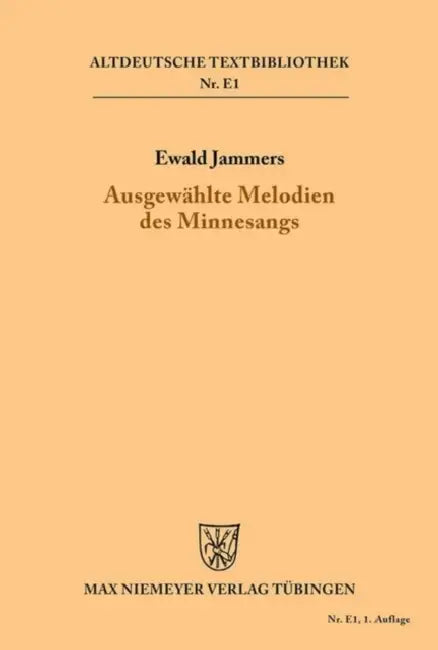 Ausgewählte Melodien des Minnesangs by Ewald Jammers