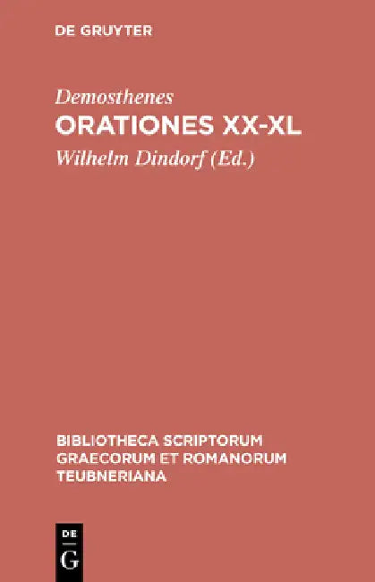 Orationes XX-XL by Demosthenes, Wilhelm Dindorf