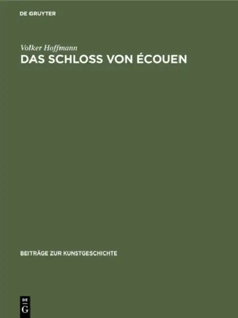 Das Schloss Von Écouen by Volker Hoffmann