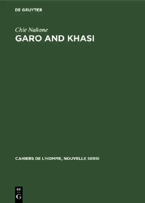 Garo and Khasi: A Comparative Study in Matrilineal Systems by Chie Nakane