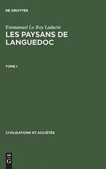 Emmanuel Le Roy Ladurie: Les Paysans de Languedoc. Tome I by Emmanuel Le Roy Ladurie