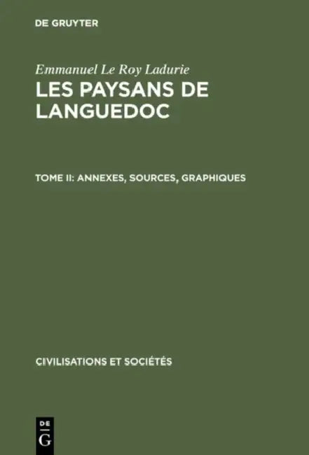 Les paysans de Languedoc, Tome II, Annexes, sources, graphiques by Emmanuel Le Roy Ladurie